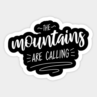 The Mountains are Calling Sticker